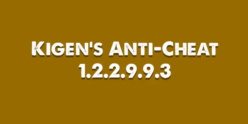 Kigen's Anti-Cheat 1.2.2.9.9.3 CSS v34 - Часть от SMAC